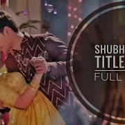 Shubharambh Full Title Song Raja Rani Ranija Colors Tv