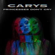 Carys Princesses Don T Cry Nightcore Remix