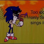 Too Slow But Only Sonic Exe Sings