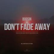 Don T Fade Away Indifferent Guy Remix