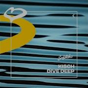 Kisch Dive Deep Extended Mix