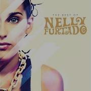 Lo Bueno Tiene Un Final Nelly Furtado