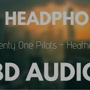 Heathens 8D Slowed