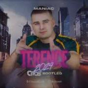 Maniac Terence 2024 Citos Bootleg