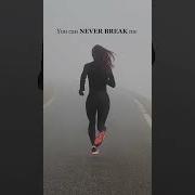 Beat Me Hate Me You Can Never Break Me English Whatsapp Status By
