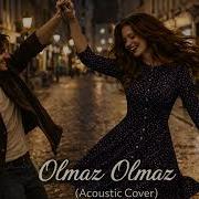 Olmaz Olmaz Cover