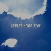 Cowboy Bebop Ost Blue Farewell Blues