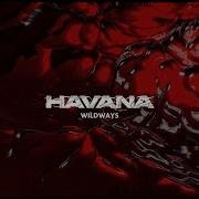 Wildways Havanna Instrumental