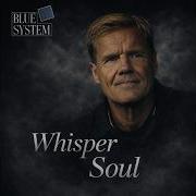 Blue System Whisper Soul