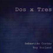 Dos Tres Sebastian Cortes