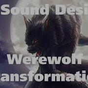 Werewolf Transformation Sounds Effect