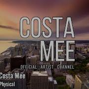 Costa Mee Physical