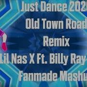 Just Dance 2020 Old Town Road Remix By Lil Nas X Billy Ray Cyrus Fanmade Mashup