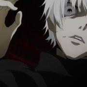 Tokyo Ghoul Amv 4K