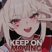 Nightcore Keep On Moving Lyrics