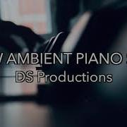 Slow Calm Ambient Piano Music