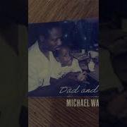 Dad Me Michael Warren