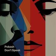 Pokesh Don T Speak