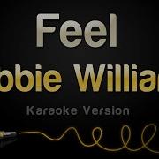 Feel Robbie Williams Karaoke Version