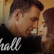 B Praak Filhall Feat Akshay Kumar Nupur Sanon