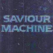 Saviour Machine Behold A Pale Horse