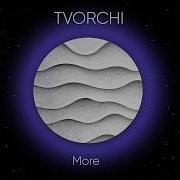 Tvorchi More