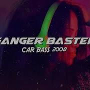 Ganger Baster Car Bass 2008 Turbo Electro House