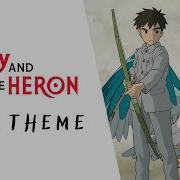 Boy And The Heron Main Theme