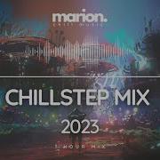 Marion Chillstep Music Future Garage Mix