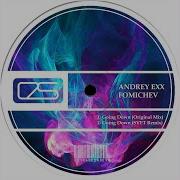 Andrey Exx Fomichev Going Down Svet Remix