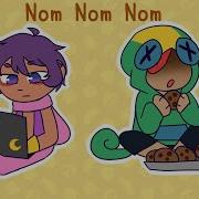 Nom Nom Nom Meme Brawl Stars