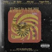 If I Don T Go To Hell 2022 Feat Krs One