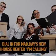 Mad Day I M Calling