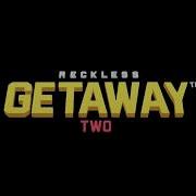 Reckless Getaway 2 Soundtrack