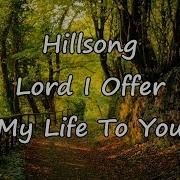 Lord I Give My Life