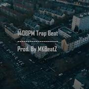 Free 140Bpm Trap Beat Prod By Mkbeatz