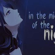 Nightcore Middle Of The Night Nightcoretxt