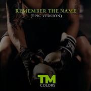 Remember The Name Epic Version Tm Colors