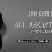 Джах Халиб All About You