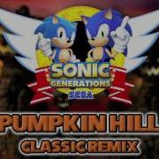 Pumpkin Hill Sonic Generations Remix