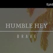 Hey Brave