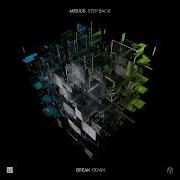 Mefjus Step Back Break Remix