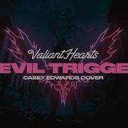 Valiant Hearts Devil Trigger Official Lyric Video Casey Edwards Cover