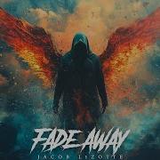 Fade Away Official Visualizer Jacob Lizotte