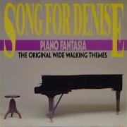 Song For Denise Wide Walking Version Piano Fantasia