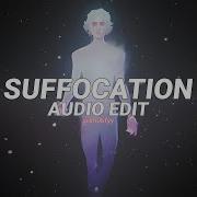 Suffocation Edit Audio