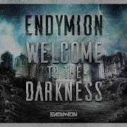 Endymion Welcome To The Darkness