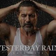 Yesterday Rain Rasel Hits