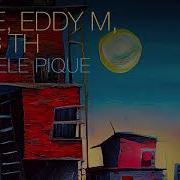 Naquele Pique Eddy M Gabe