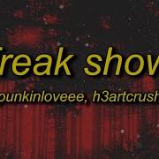 Freak Show By Punkinloveee Lyrics